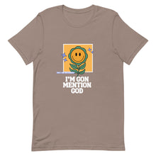 Load image into Gallery viewer, &quot;I&#39;m Gon Mention GOD&quot; Tee

