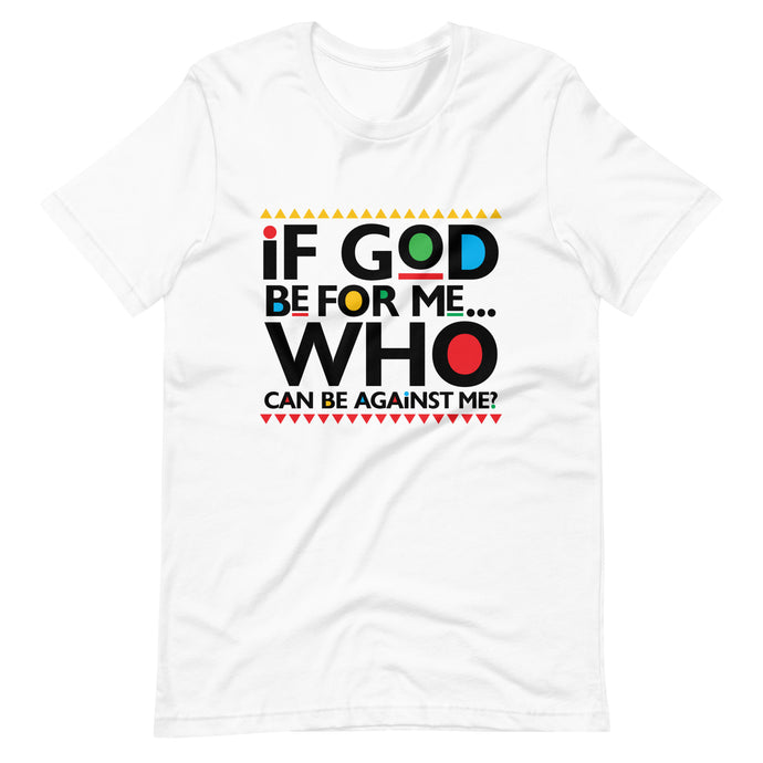 If GOD be for Me Tee